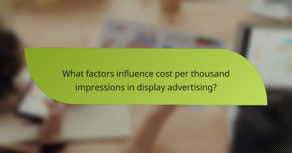 What factors influence cost per thousand impressions in display advertising?